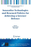 Innovative Technologies and Renewed Policies for Achieving a Greener Defence