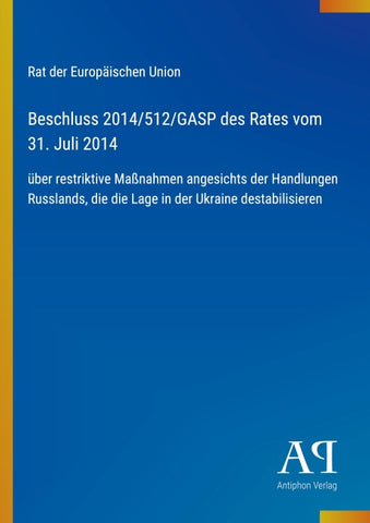 Beschluss 2014/512/GASP des Rates vom 31. Juli 2014
