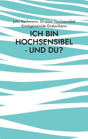 Ich bin hochsensibel - und du?