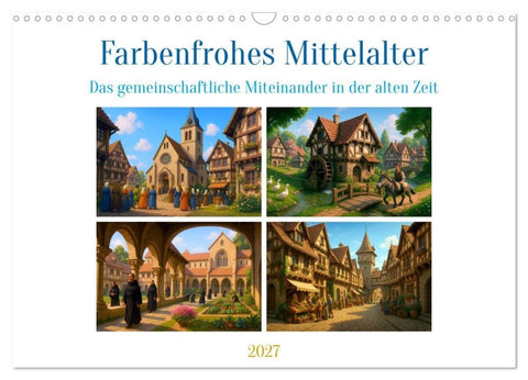 Farbenfrohes Mittelalter (Wandkalender 2027 DIN A3 quer), CALVENDO Monatskalender