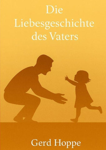 Die Liebesgeschichte des Vaters