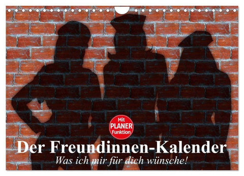 Der Freundinnen-Kalender. Was ich mir für dich wünsche! (Wandkalender 2027 DIN A4 quer), CALVENDO Monatskalender