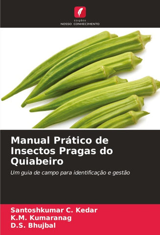Manual Prático de Insectos Pragas do Quiabeiro