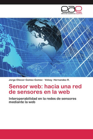 Sensor web: hacia una red de sensores en la web