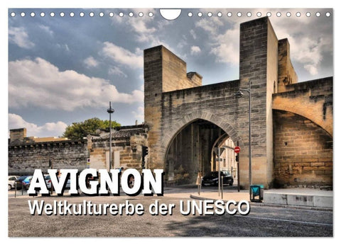 Avignon - Weltkulturerbe der UNESCO (Wandkalender 2027 DIN A4 quer), CALVENDO Monatskalender