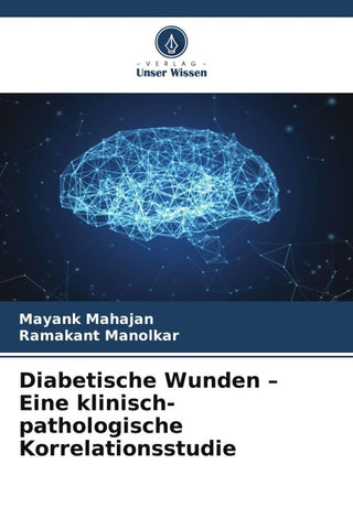 Diabetische Wunden - Eine klinisch-pathologische Korrelationsstudie