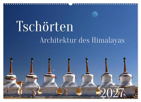 Tschörten, Architektur des Himalaya (Wandkalender 2027 DIN A2 quer), CALVENDO Monatskalender