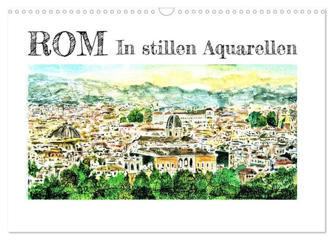 ROM In stillen Aquarellen (Wandkalender 2027 DIN A3 quer), CALVENDO Monatskalender