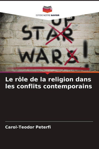 Le rôle de la religion dans les conflits contemporains