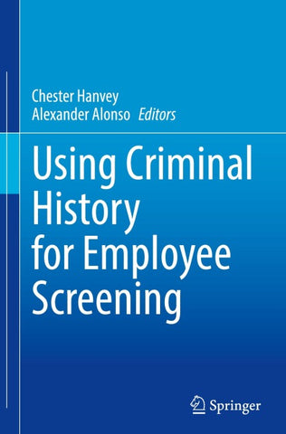 Using Criminal History for Employee Screening