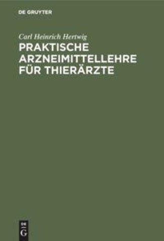 Praktische Arzneimittellehre für Thierärzte
