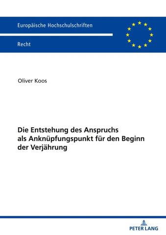 Die Entstehung des Anspruchs als Anknüpfungspunkt für den Beginn der Verjährung