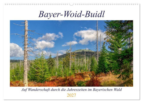 Bayer-Woid-Buidl (Wandkalender 2027 DIN A2 quer), CALVENDO Monatskalender