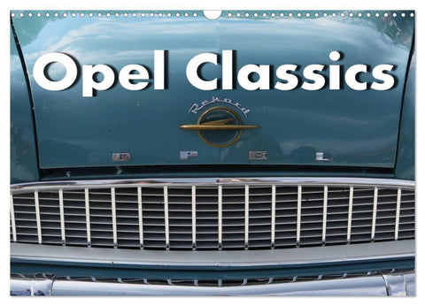 Opel Classics (Wandkalender 2027 DIN A3 quer), CALVENDO Monatskalender