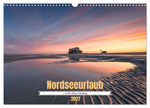 Nordseeurlaub in St. Peter-Ording (Wandkalender 2027 DIN A3 quer), CALVENDO Monatskalender