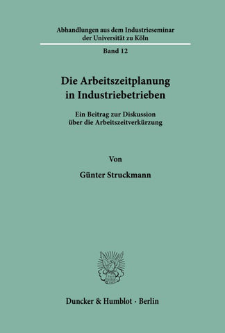 Die Arbeitszeitplanung in Industriebetrieben.