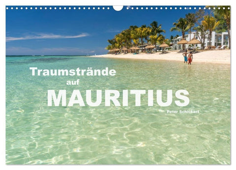 Traumstrände auf Mauritius (Wandkalender 2027 DIN A3 quer), CALVENDO Monatskalender