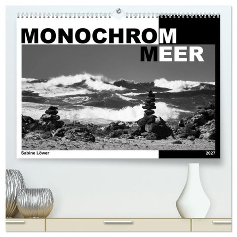 Monochrom Meer (hochwertiger Premium Wandkalender 2027 DIN A2 quer), Kunstdruck in Hochglanz