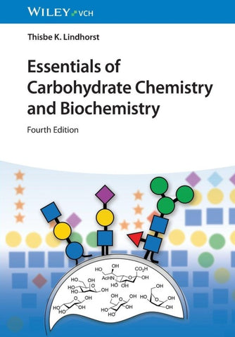 Essentials of Carbohydrate Chemistry and Biochemistry