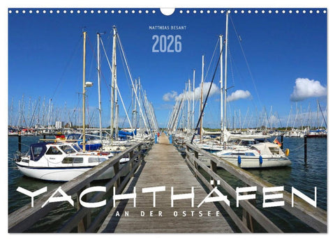 YACHTHÄFEN AN DER OSTSEE (Wandkalender 2026 DIN A3 quer), CALVENDO Monatskalender