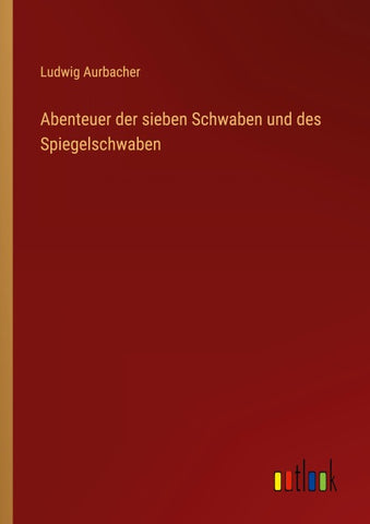Abenteuer der sieben Schwaben und des Spiegelschwaben