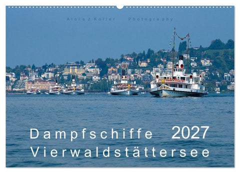Dampfschiffe Vierwaldstättersee (Wandkalender 2027 DIN A2 quer), CALVENDO Monatskalender