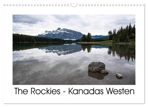 The Rockies - Der Westen Kanadas (Wandkalender 2027 DIN A3 quer), CALVENDO Monatskalender