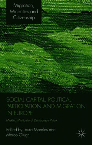 Social Capital, Political Participation and Migration in Europe
