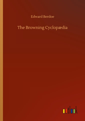 The Browning Cyclopædia