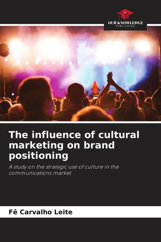 The influence of cultural marketing on brand positioning