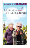 Ich bin nicht süß, ich hab bloß Zucker