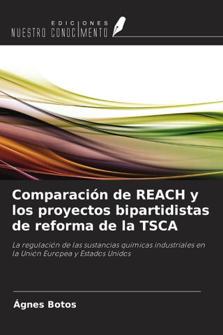 Comparación de REACH y los proyectos bipartidistas de reforma de la TSCA
