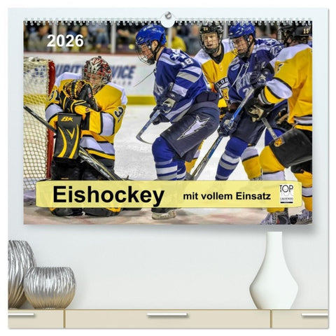 Mit vollem Einsatz - Eishockey (hochwertiger Premium Wandkalender 2026 DIN A2 quer), Kunstdruck in Hochglanz