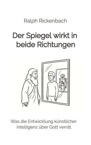 Der Spiegel wirkt in beide Richtungen