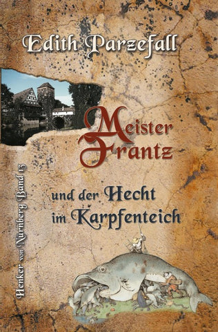 Meister Frantz und der Hecht im Karpfenteich