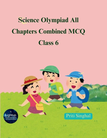 Science Olympiad All Chapters Combined MCQ Class 6