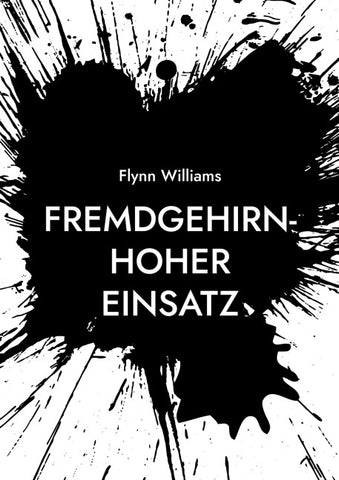 Fremdgehirn-Hoher Einsatz