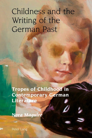 Childness and the Writing of the German Past