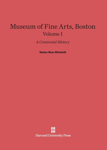 Museum of Fine Arts, Boston, Volume I