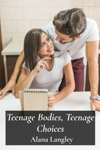 Teenage Bodies, Teenage Choices