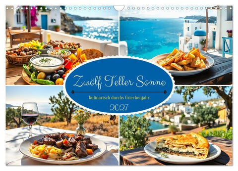 Zwölf Teller Sonne – Kulinarisch durchs Griechenjahr (Wandkalender 2027 DIN A3 quer), CALVENDO Monatskalender