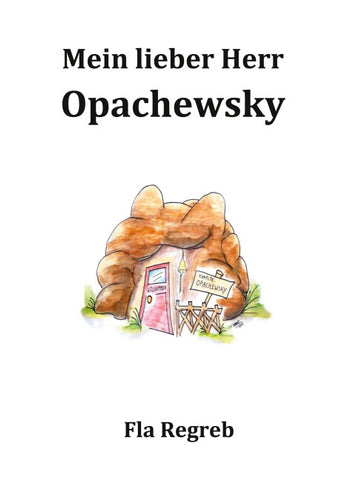 Mein lieber Herr Opachefsky