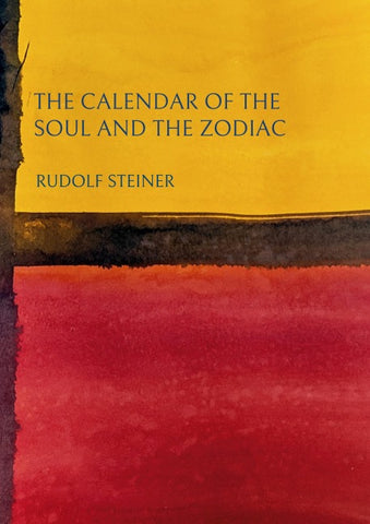 The Calendar of the Soul and the Zodiac