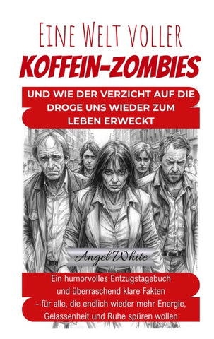 Eine Welt voller Koffein-Zombies