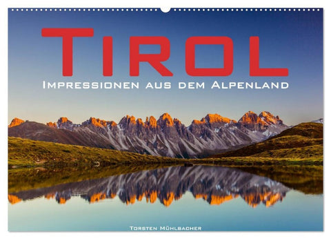 Tirol - Impressionen aus dem Alpenland (Wandkalender 2026 DIN A2 quer), CALVENDO Monatskalender