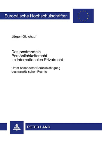 Das postmortale Persönlichkeitsrecht im internationalen Privatrecht