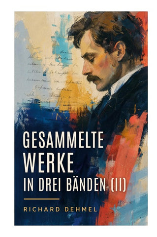 Gesammelte Werke in drei Bänden (II)