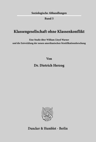 Klassengesellschaft ohne Klassenkonflikt.