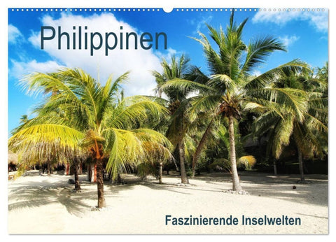 Philippinen - Faszinierende Inselwelten (Wandkalender 2027 DIN A2 quer), CALVENDO Monatskalender