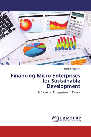 Financing Micro Enterprises for Sustainable Development